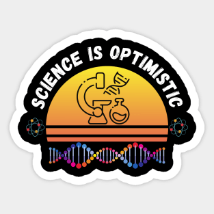 Funny Teacher Science Is Optimistic Geek Sticker